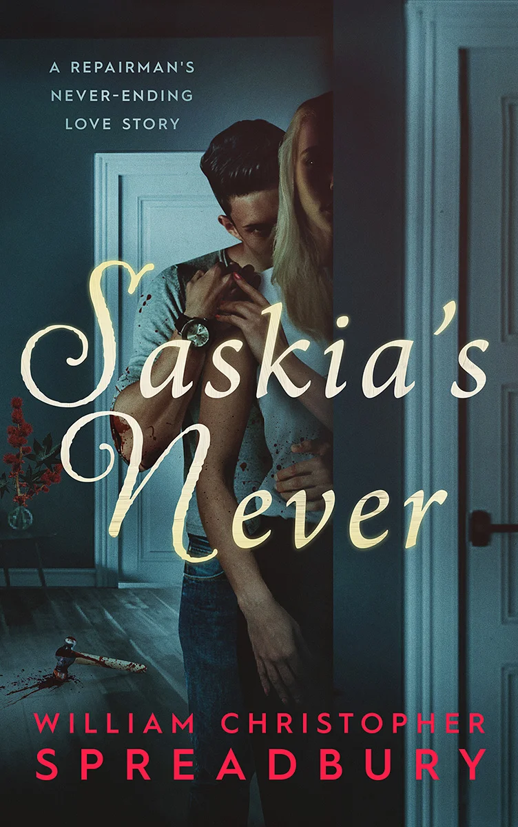Saskia’s Never cover by William Christopher Spreadbury